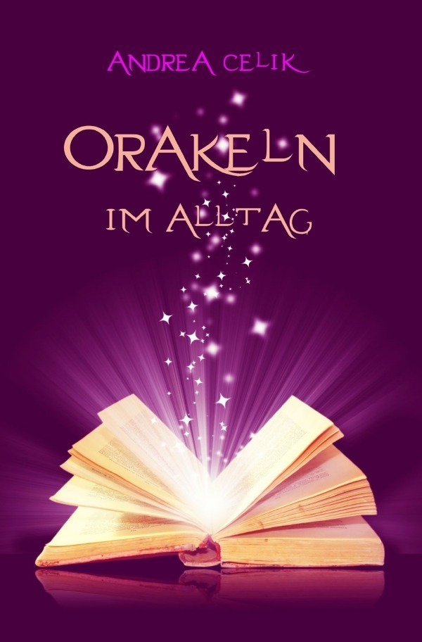 Cover: 9783737572361 | Orakeln im Alltag | Andrea Celik | Taschenbuch | epubli
