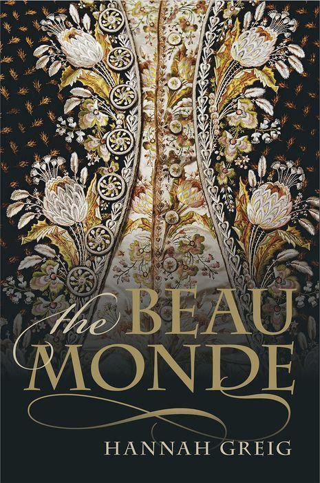 Cover: 9780198861188 | The Beau Monde | Fashionable Society in Georgian London | Hannah Greig
