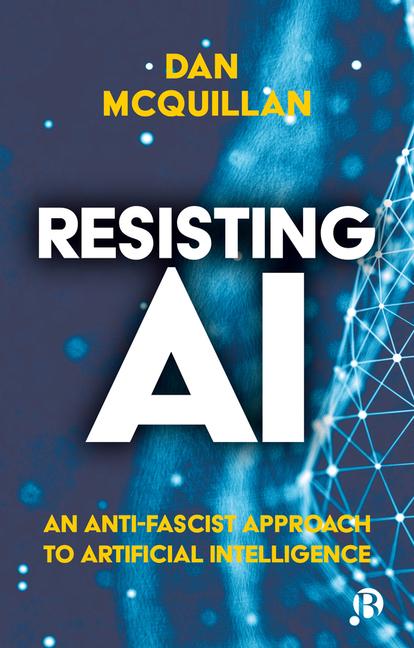 Cover: 9781529213508 | Resisting AI | An Anti-Fascist Approach to Artificial Intelligence