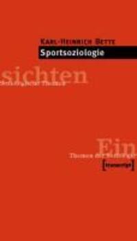 Cover: 9783837614077 | Sportsoziologie | Karl-Heinrich Bette | Taschenbuch | 198 S. | Deutsch