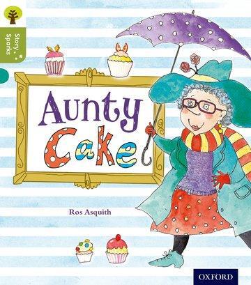 Cover: 9780198356462 | Oxford Reading Tree Story Sparks: Oxford Level 7: Aunty Cake | Asquith