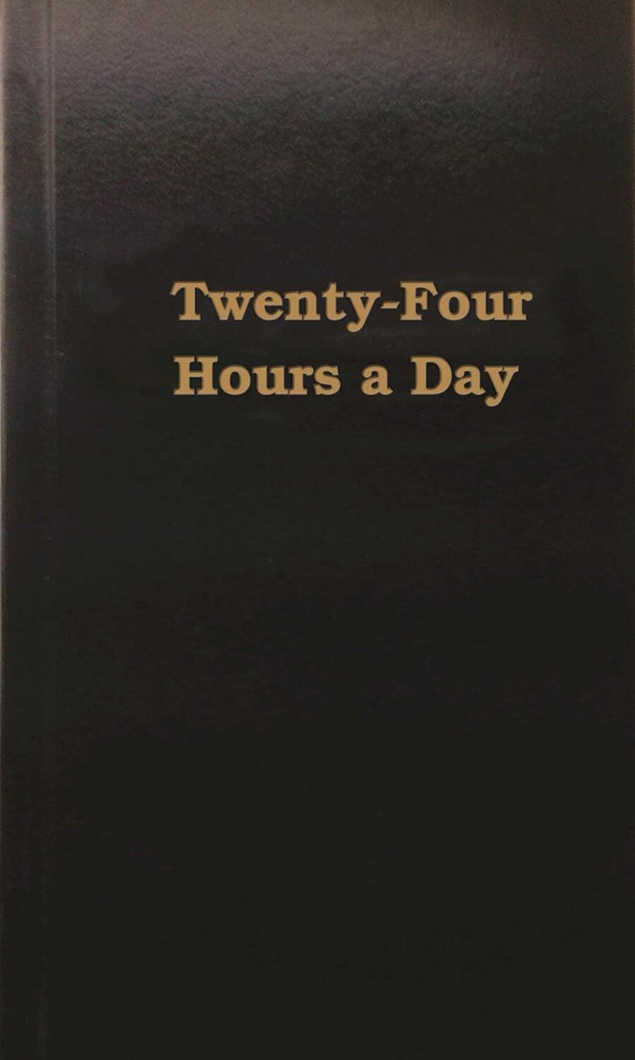 Cover: 9780894860126 | Twenty-Four Hours a Day | Anonymous | Buch | Gebunden | Englisch