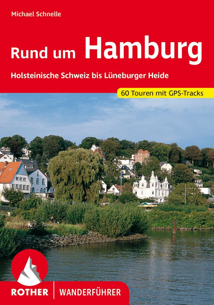 Cover: 9783763343140 | Rund um Hamburg | Michael Schnelle | Taschenbuch | Rother Wanderführer