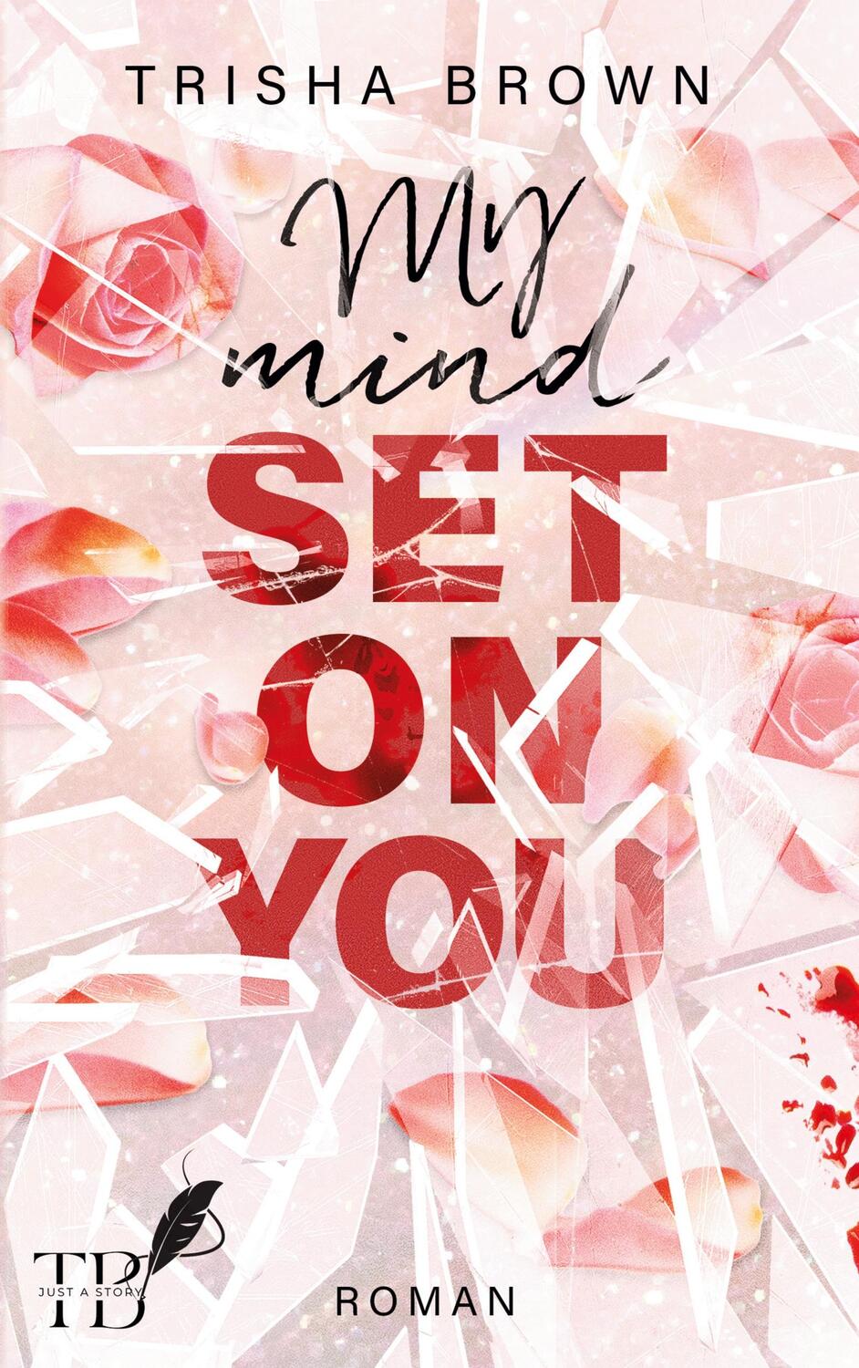 Cover: 9783756869831 | My Mind Set on You | Trisha Brown | Taschenbuch | Set on You | Deutsch