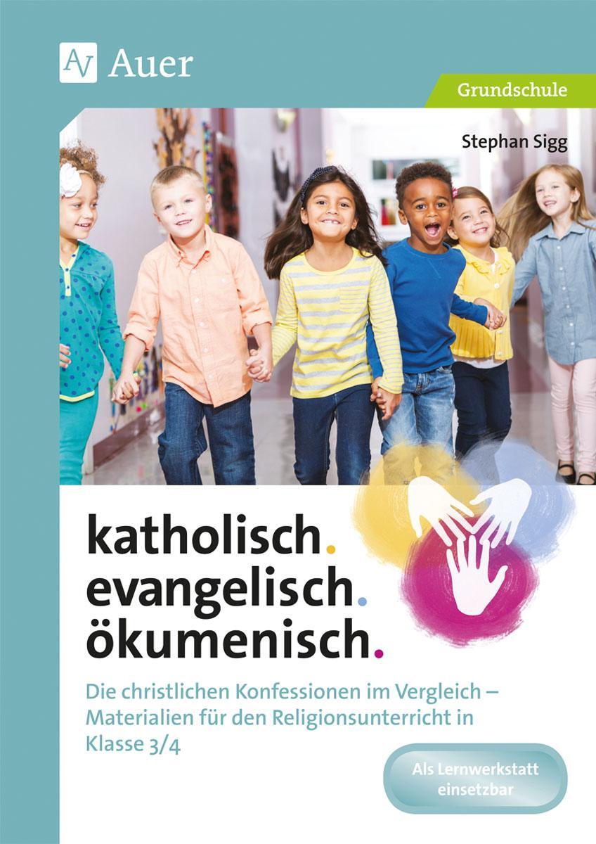 Cover: 9783403079606 | katholisch. evangelisch. ökumenisch. | Stephan Sigg | Broschüre | 2017