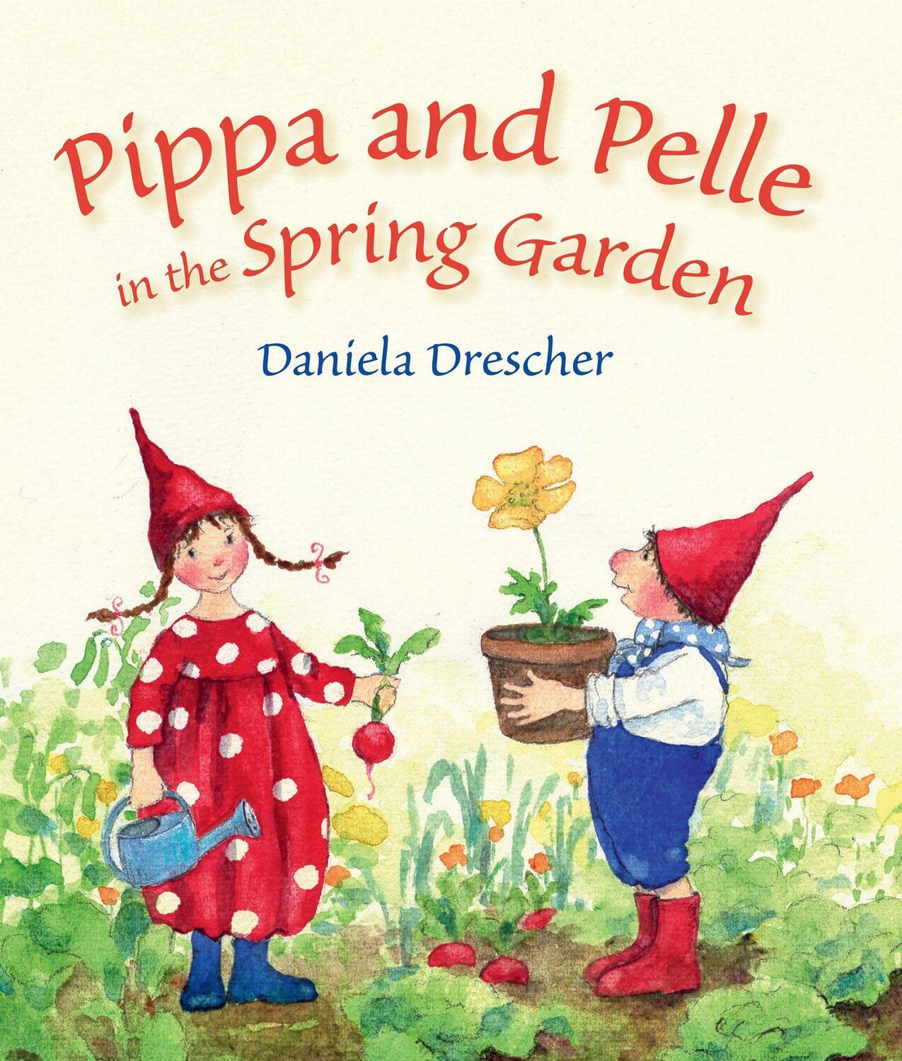 Cover: 9781782504719 | Pippa and Pelle in the Spring Garden | Daniela Drescher | Buch | 2018
