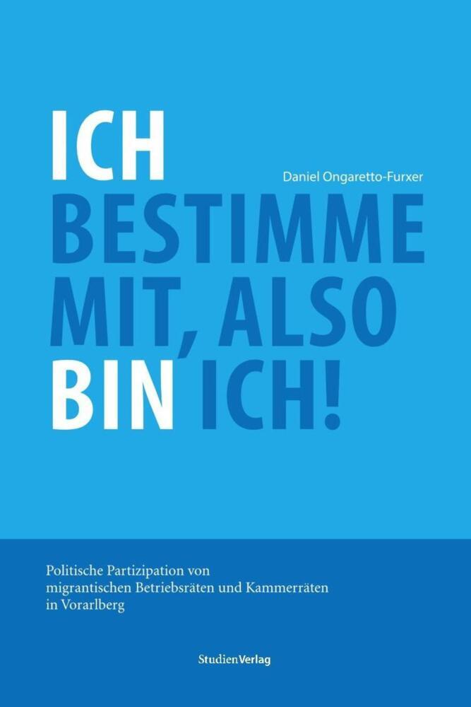 Cover: 9783706559133 | Ich bestimme mit, also bin ich! | Daniel Ongaretto-Furxer | Buch