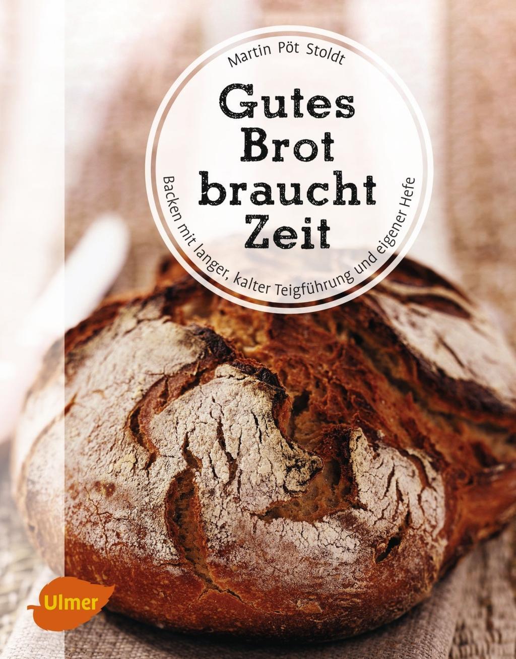Cover: 9783800156535 | Gutes Brot braucht Zeit | Martin Pöt Stoldt | Taschenbuch | Deutsch