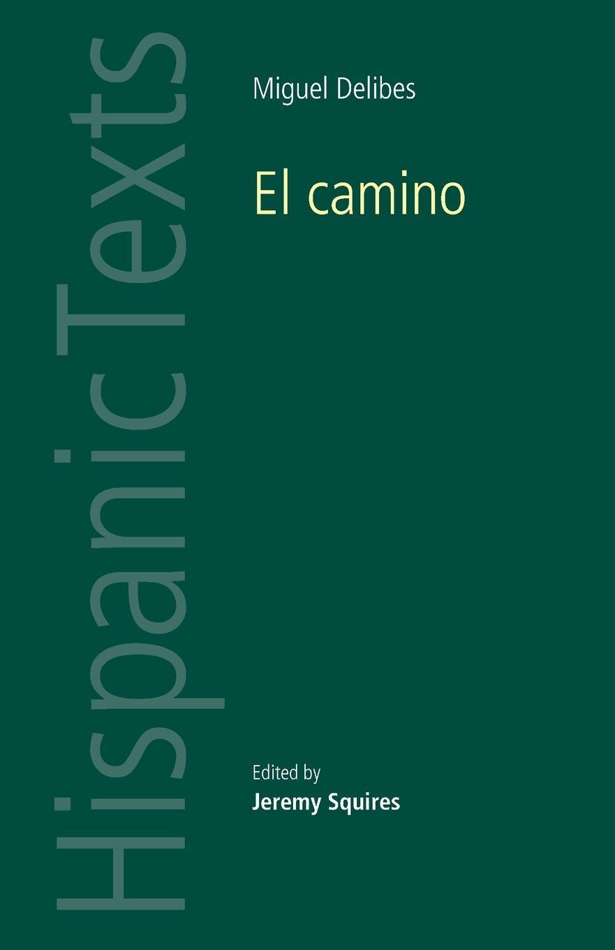 Cover: 9780719080562 | El Camino by Miguel Delibes | Jeremy Squires | Taschenbuch | Paperback