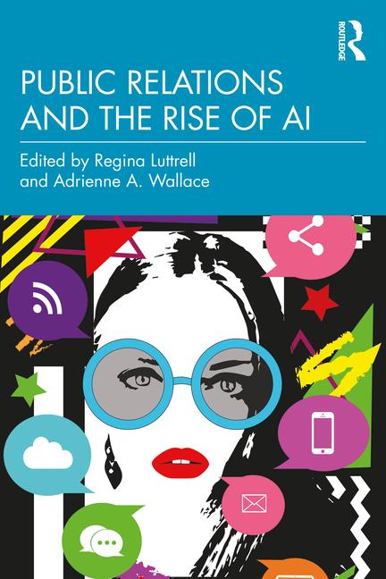 Cover: 9781032671321 | Public Relations and the Rise of AI | Adrienne A. Wallace (u. a.)