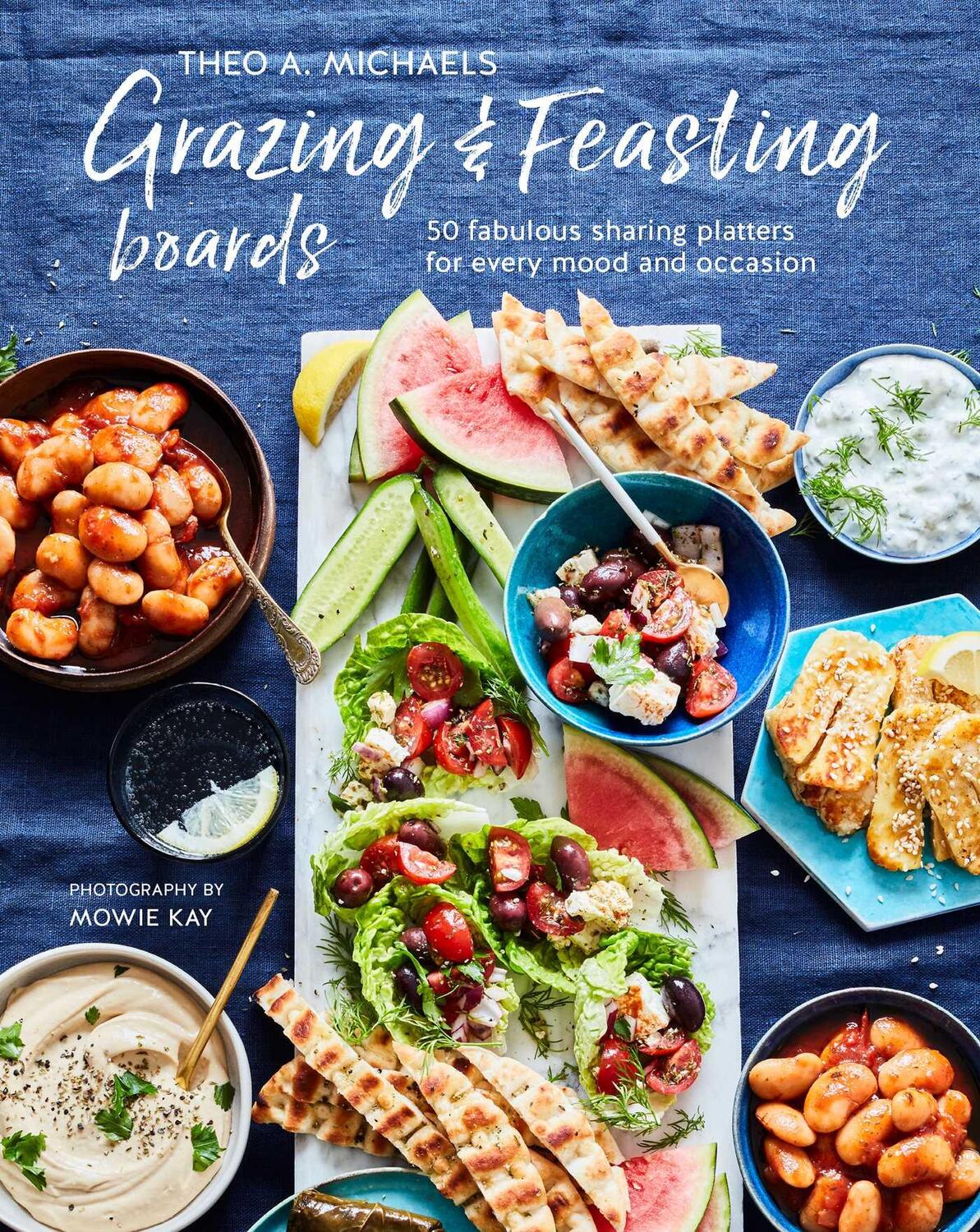 Cover: 9781788794664 | Grazing & Feasting Boards: 50 Fabulous Sharing Platters for Every...
