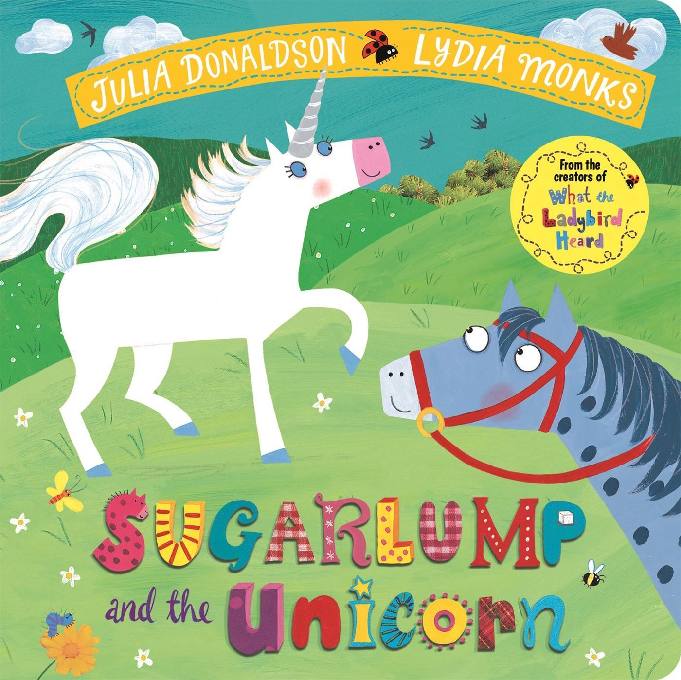 Cover: 9781509892518 | Sugarlump and the Unicorn | Julia Donaldson | Buch | Papp-Bilderbuch