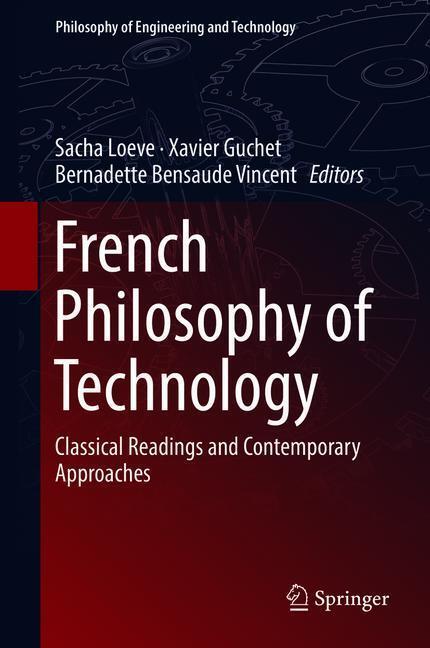 Cover: 9783319895178 | French Philosophy of Technology | Sacha Loeve (u. a.) | Buch | 2018