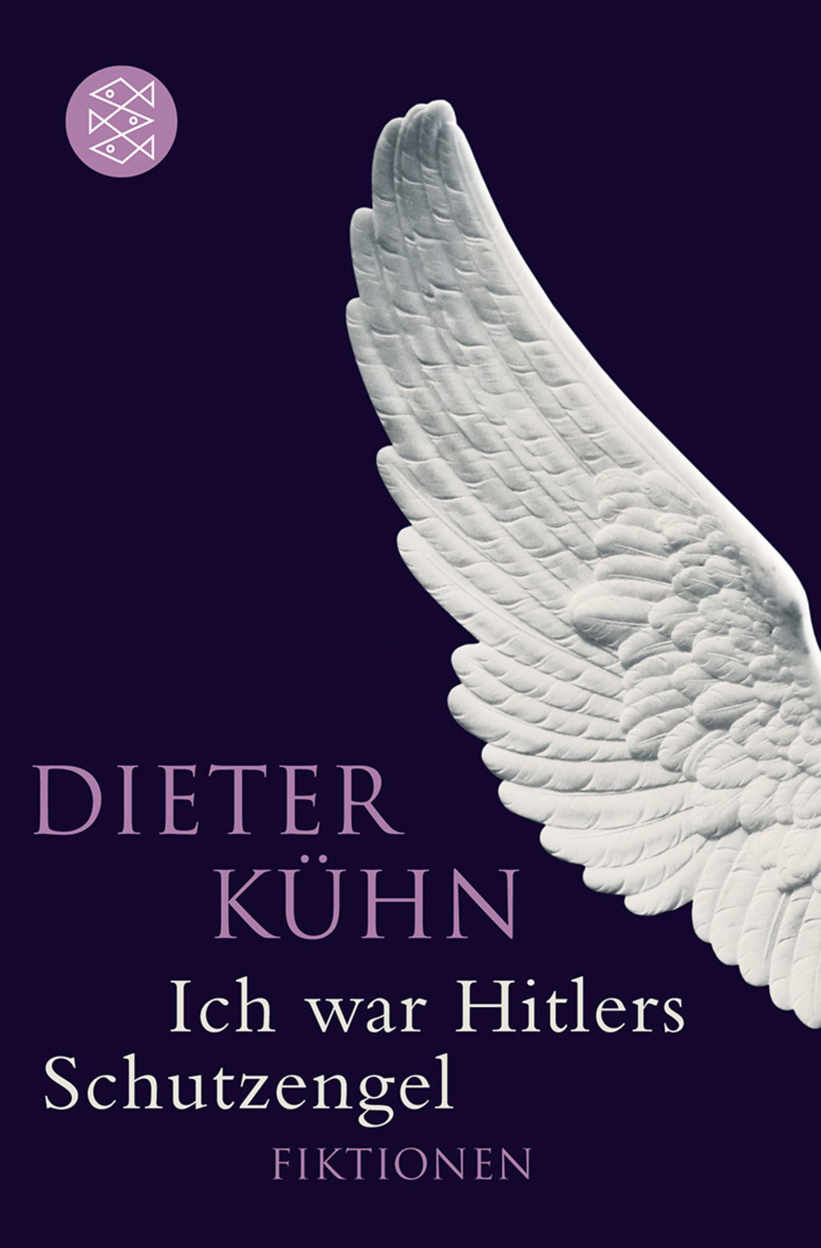 Cover: 9783596185474 | Ich war Hitlers Schutzengel | Fiktionen | Dieter Kühn | Taschenbuch