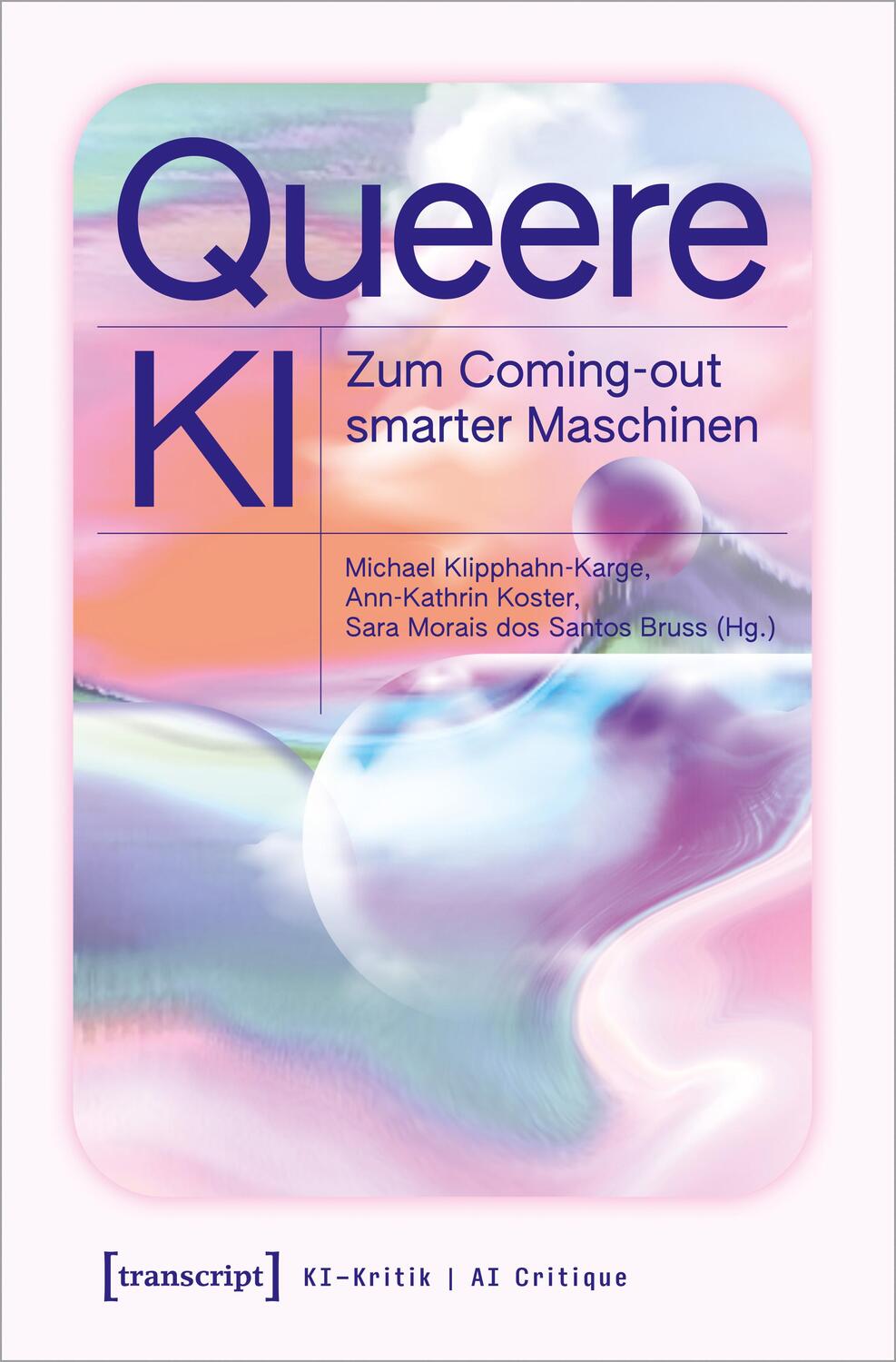Cover: 9783837661897 | Queere KI | Zum Coming-out smarter Maschinen | Klipphahn (u. a.)