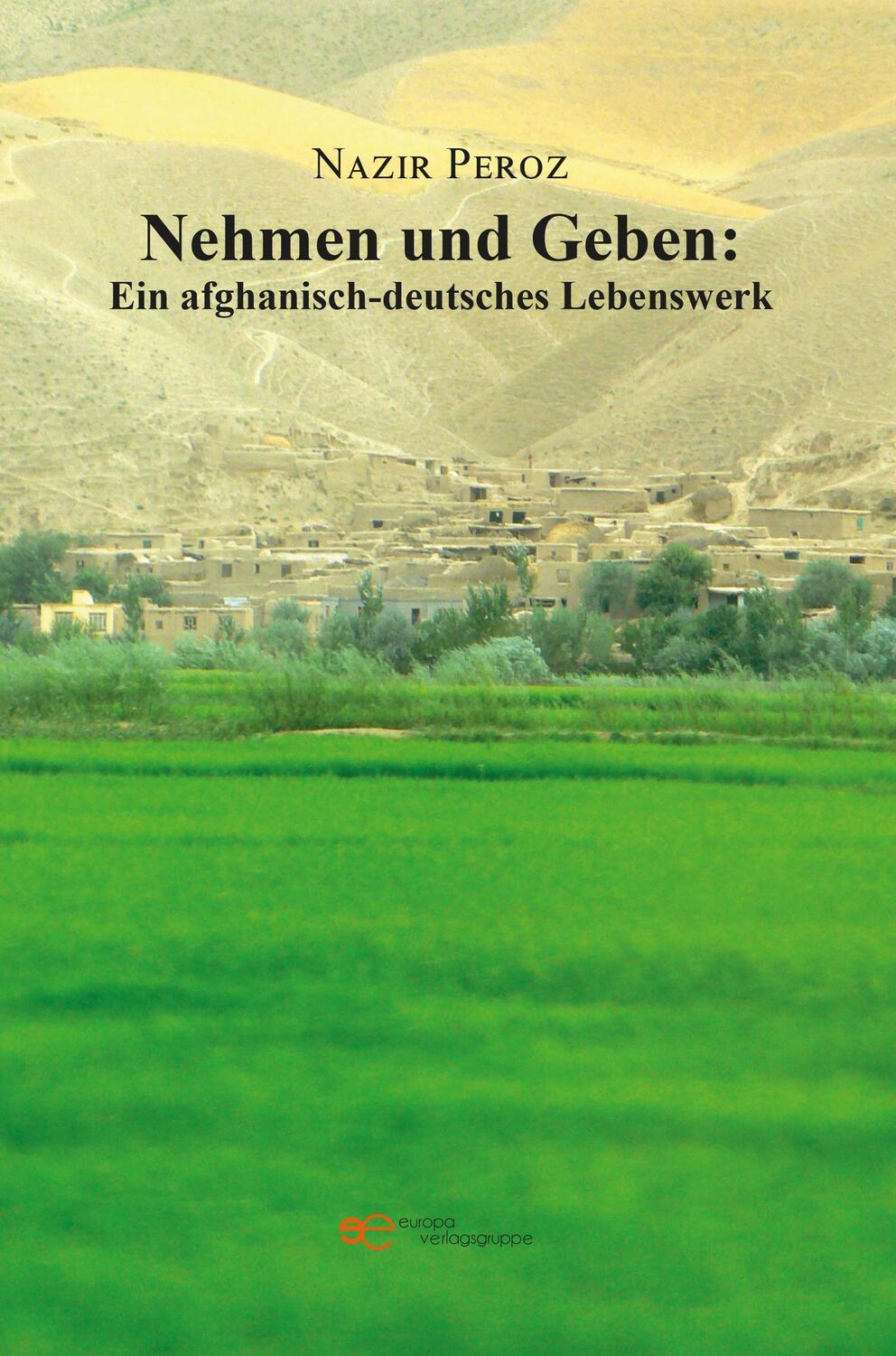 Cover: 9791220140553 | Nehmen und Geben: Ein afghanisch-deutsches Lebenswerk | Nazir Peroz