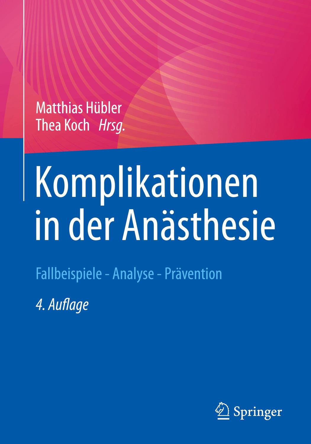 Cover: 9783662677568 | Komplikationen in der Anästhesie | Thea Koch (u. a.) | Taschenbuch