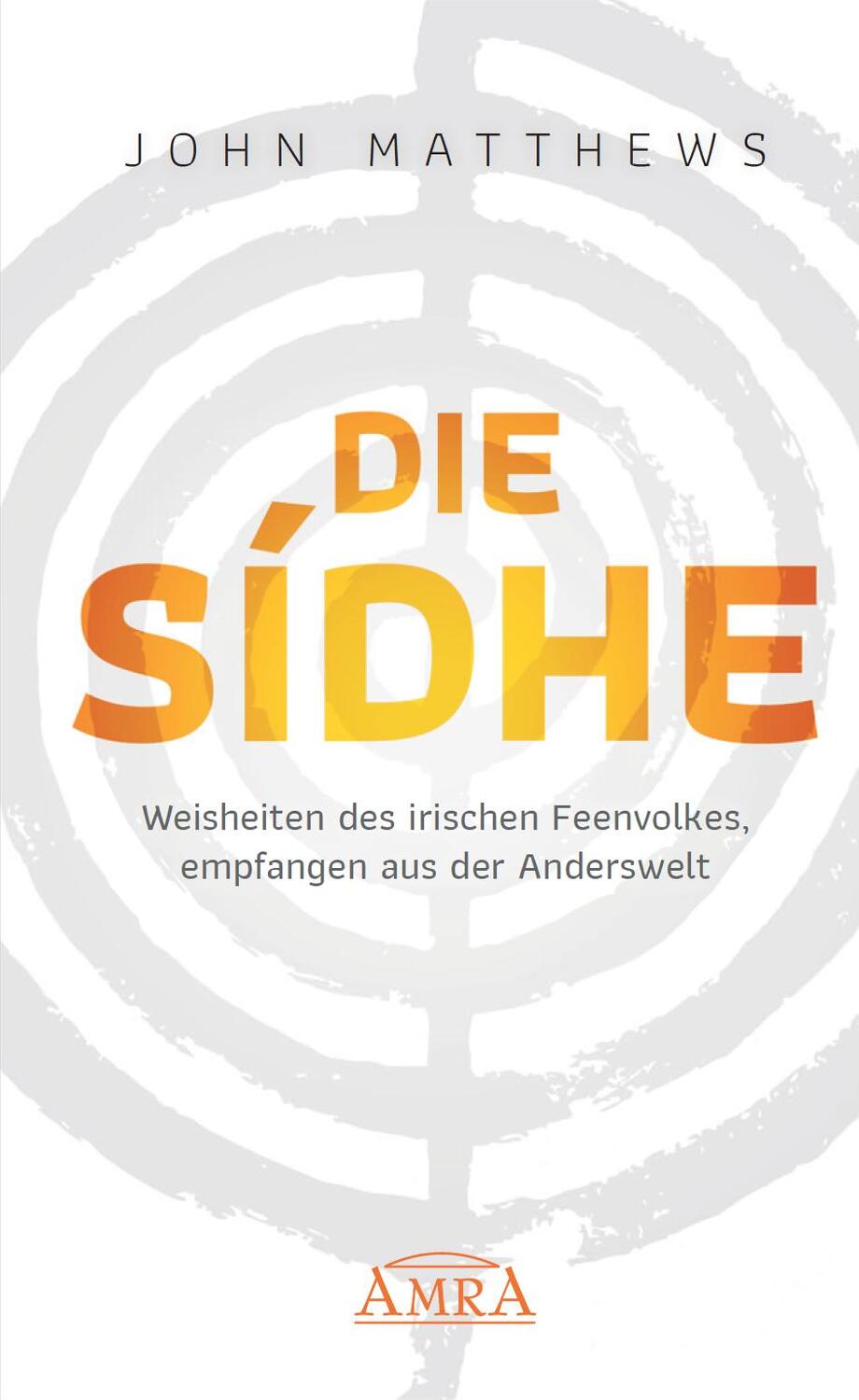 Cover: 9783954474578 | DIE SIDHE | John Matthews (u. a.) | Buch | 208 S. | Deutsch | 2021