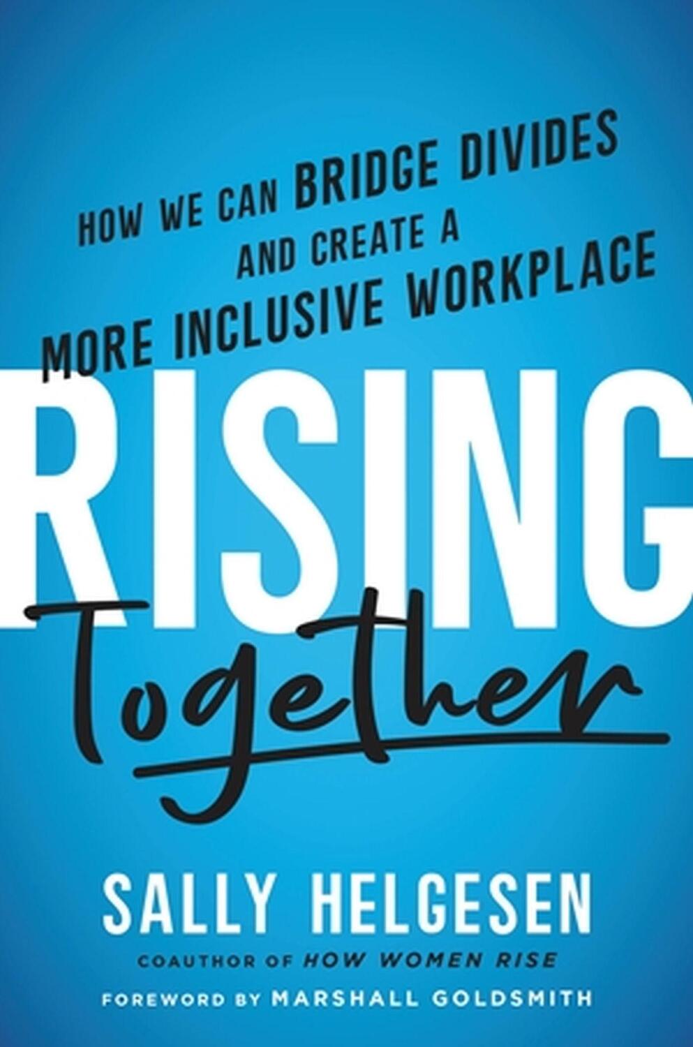 Cover: 9780306828300 | Rising Together: How We Can Bridge Divides and Create a More...