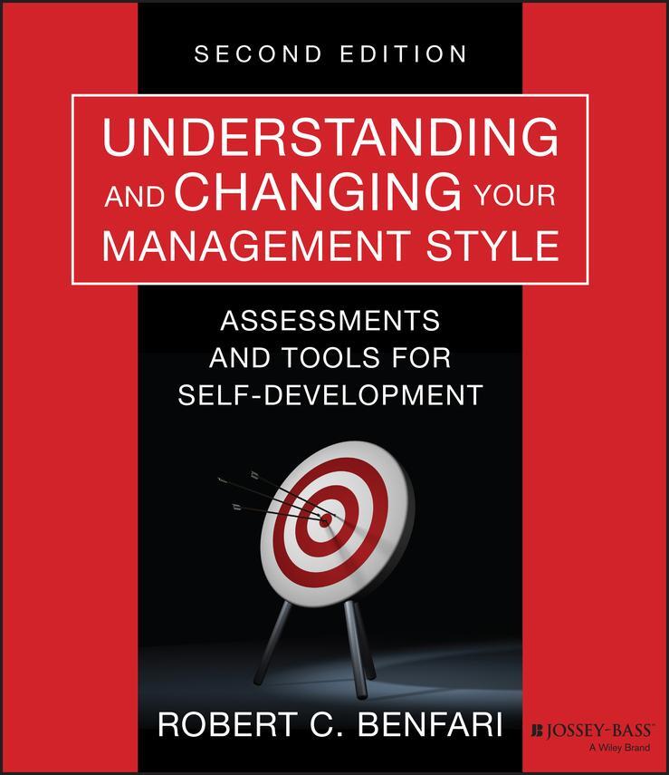 Cover: 9781118399460 | Understanding and Changing Your Management Style | Robert C Benfari