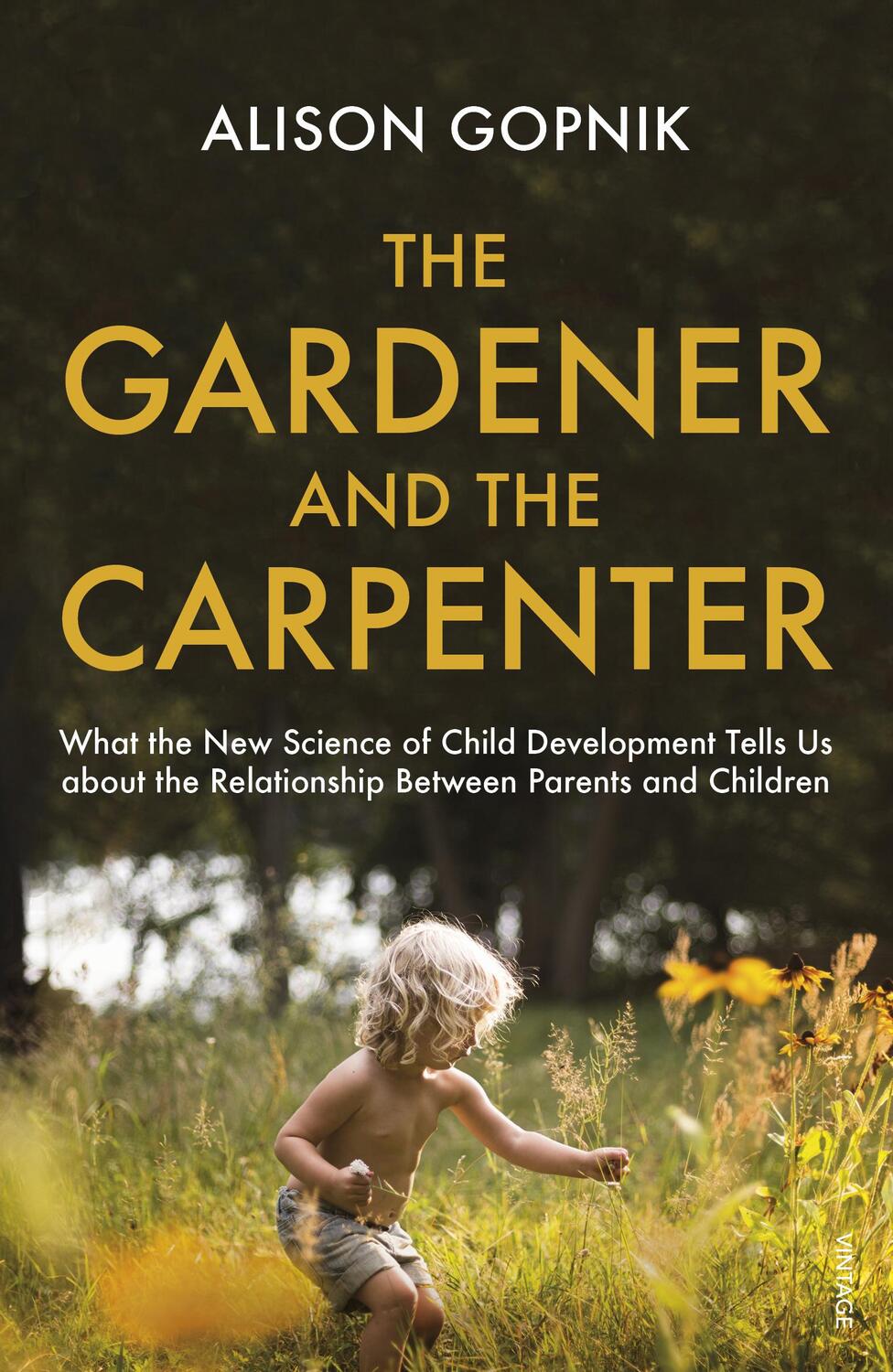 Cover: 9781784704537 | The Gardener and the Carpenter | Alison Gopnik | Taschenbuch | 2017