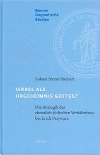 Cover: 9783429053116 | Israel als Urgeheimnis Gottes? | Lukasz Strzyz-Steinert | Buch | 2018