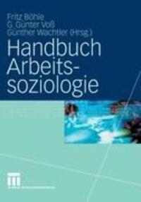 Cover: 9783531154329 | Handbuch Arbeitssoziologie | Fritz Böhle (u. a.) | Taschenbuch | 2010