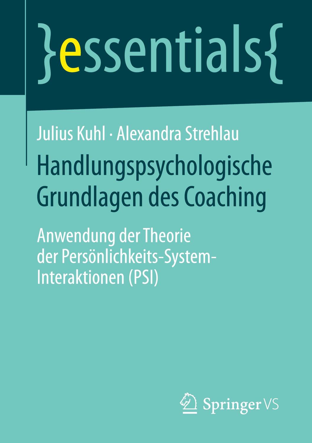 Cover: 9783658064747 | Handlungspsychologische Grundlagen des Coaching | Julius Kuhl (u. a.)