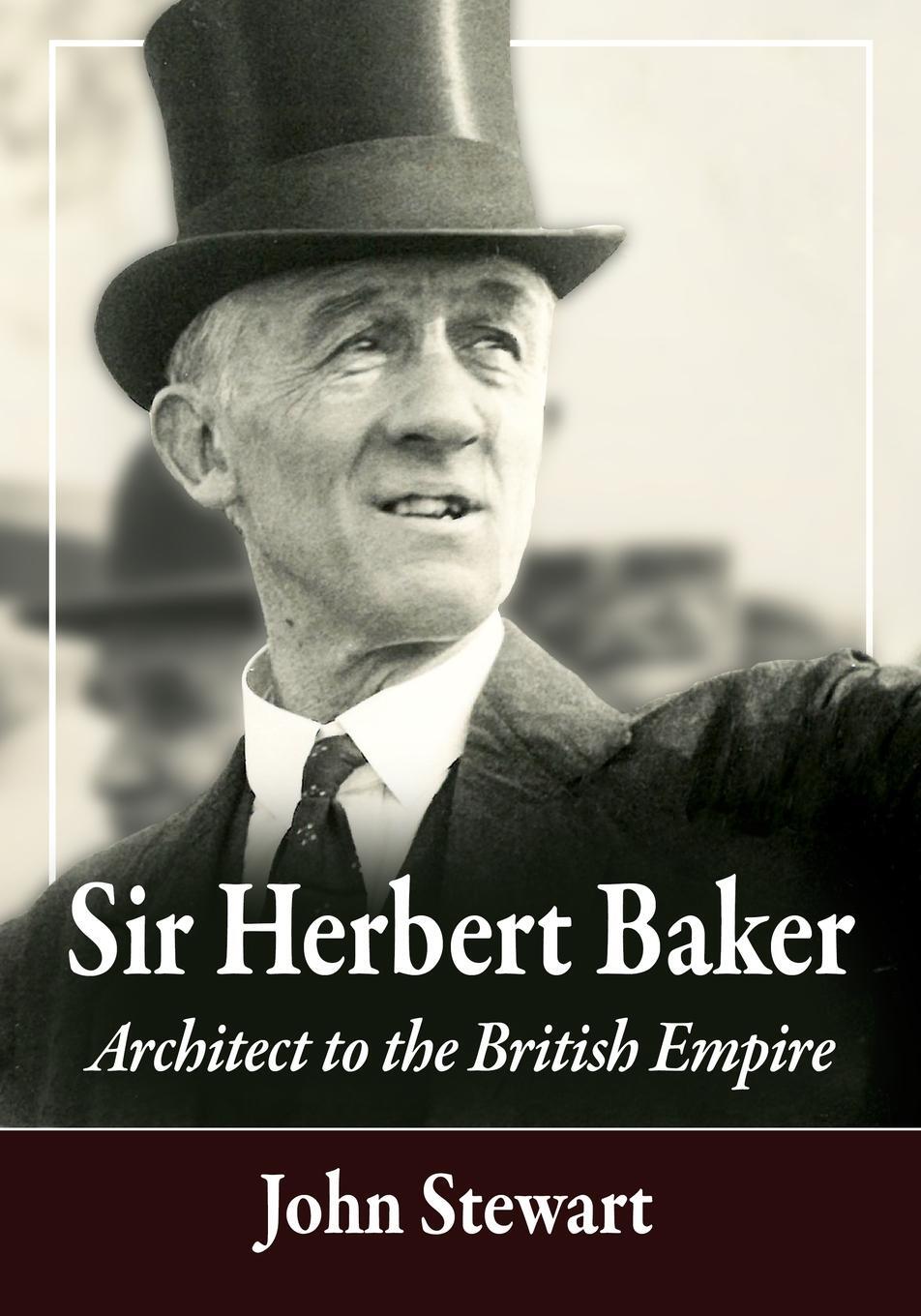 Cover: 9781476684345 | Sir Herbert Baker | Architect to the British Empire | John Stewart