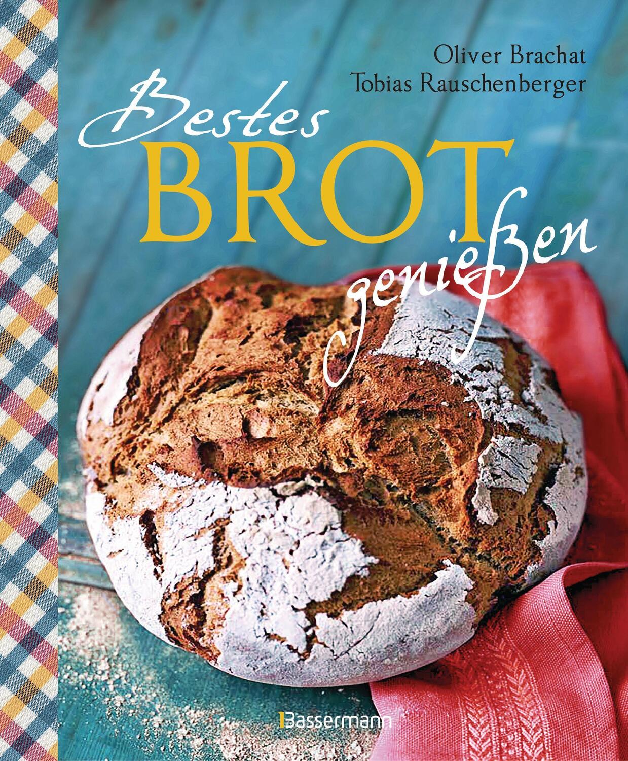 Cover: 9783809443377 | Bestes Brot genießen - 80 Lieblingsrezepte für Brote, Brötchen und...