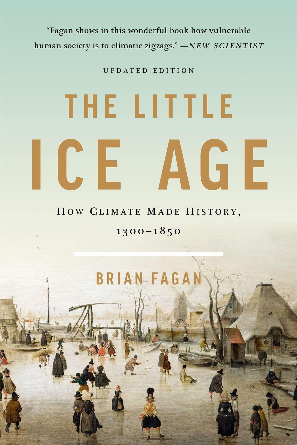 Cover: 9781541618596 | The Little Ice Age (Revised) | How Climate Made History 1300-1850