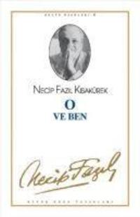 Cover: 9789758180240 | O ve Ben | Necip Fazil Kisakürek | Taschenbuch | Türkisch | 2016