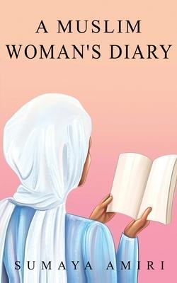 Cover: 9788797278406 | A Muslim Woman's Diary | Sumaya Amiri | Taschenbuch | Englisch | 2021