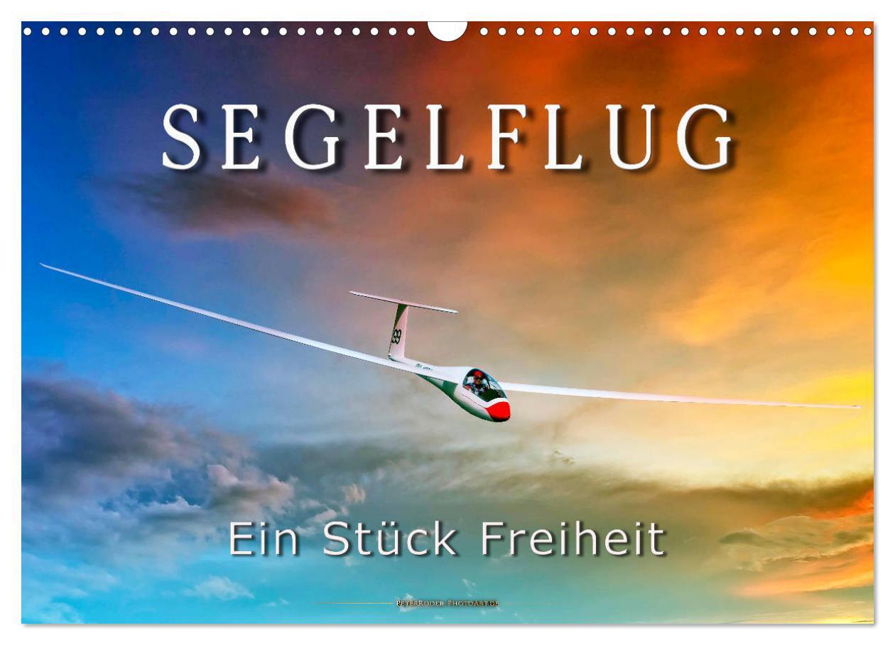 Cover: 9783675445772 | Segelflug, ein Stück Freiheit (Wandkalender 2024 DIN A3 quer),...