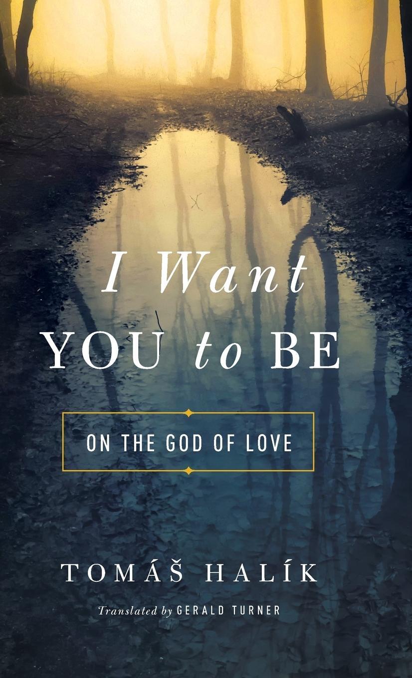 Cover: 9780268100728 | I Want You to Be | On the God of Love | Tomá¿ Halík | Buch | Englisch