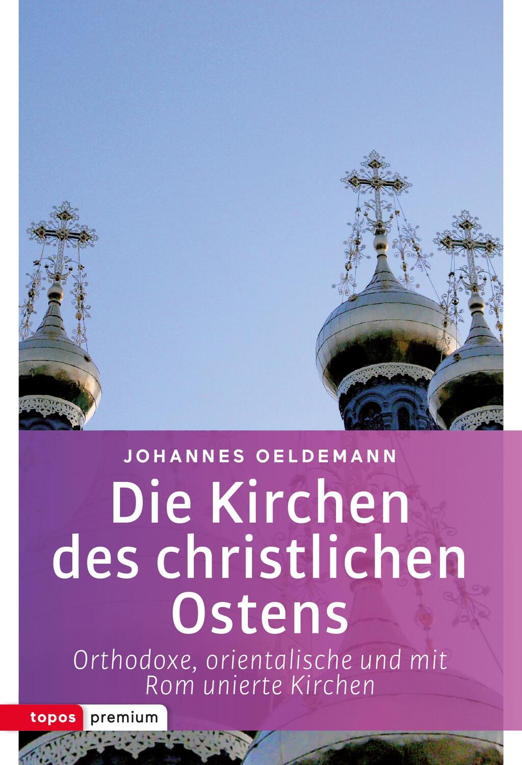 Cover: 9783836700207 | Die Kirchen des christlichen Ostens | Johannes Oeldemann | Taschenbuch