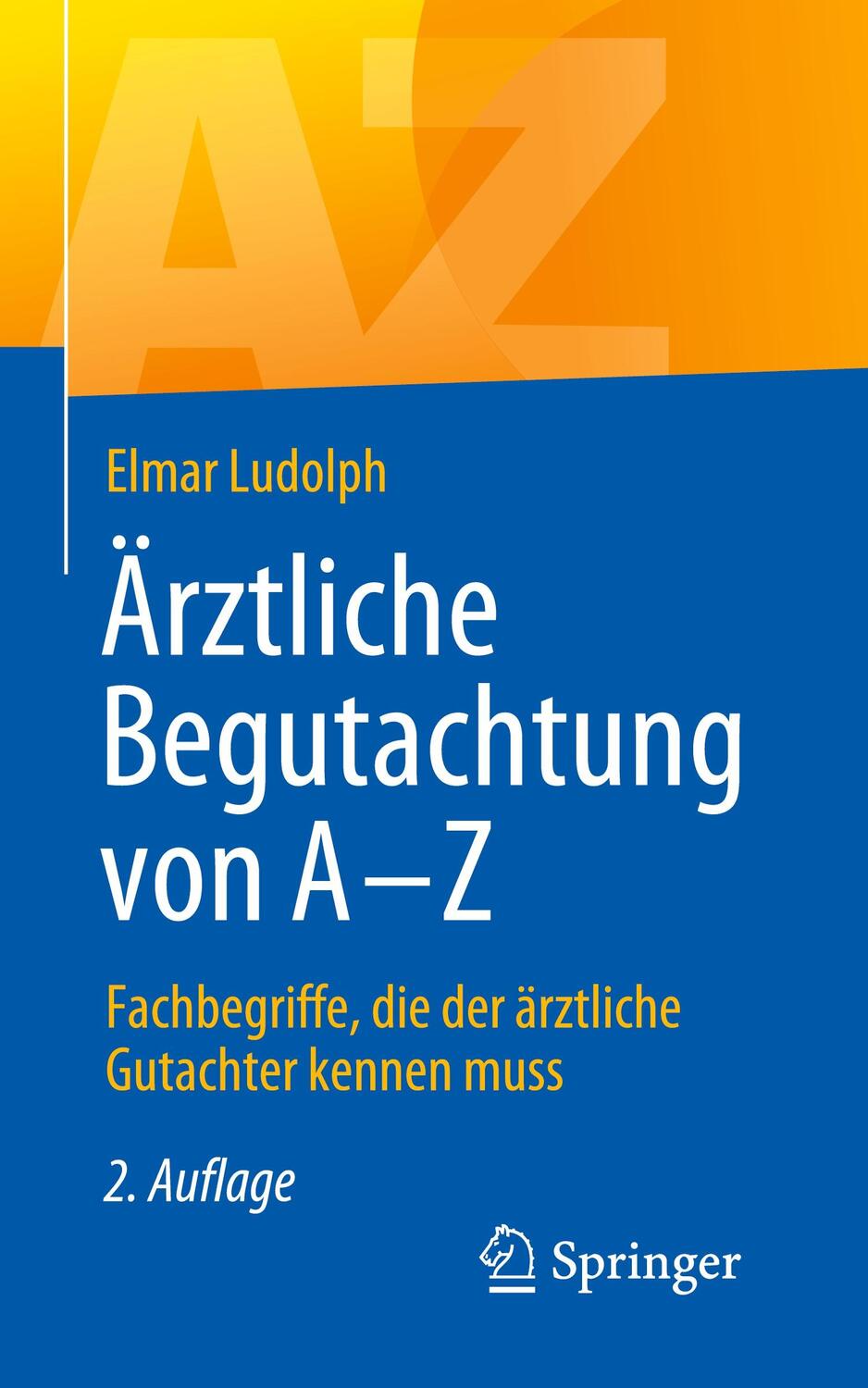 Cover: 9783662617397 | Ärztliche Begutachtung von A - Z | Elmar Ludolph | Taschenbuch | 2020