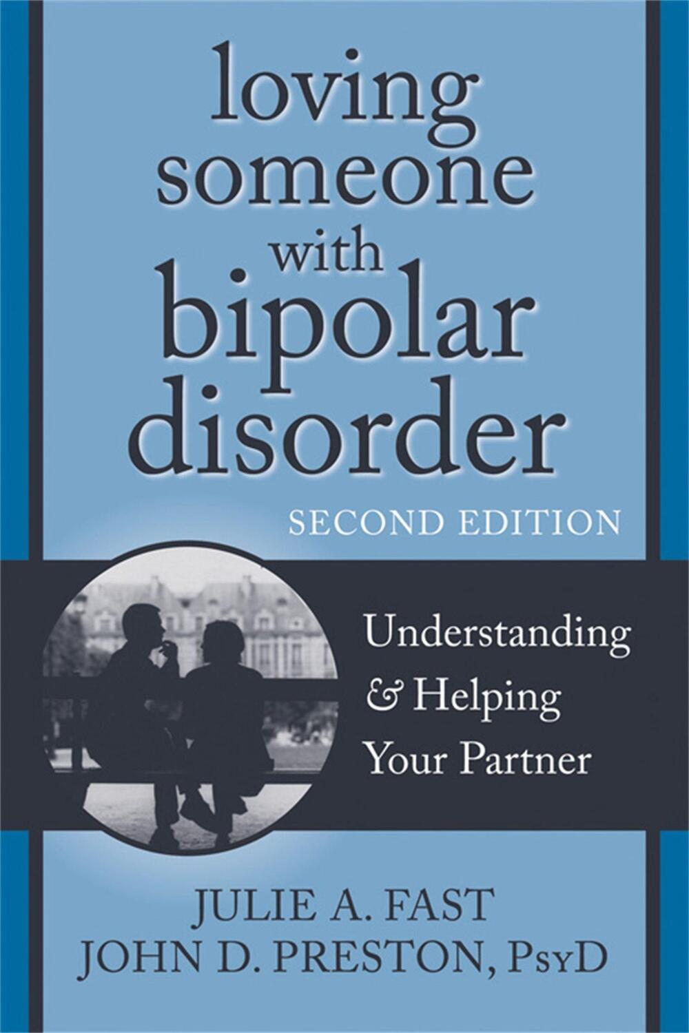 Cover: 9781608822195 | Loving Someone with Bipolar Disorder, Second Edition | Preston (u. a.)
