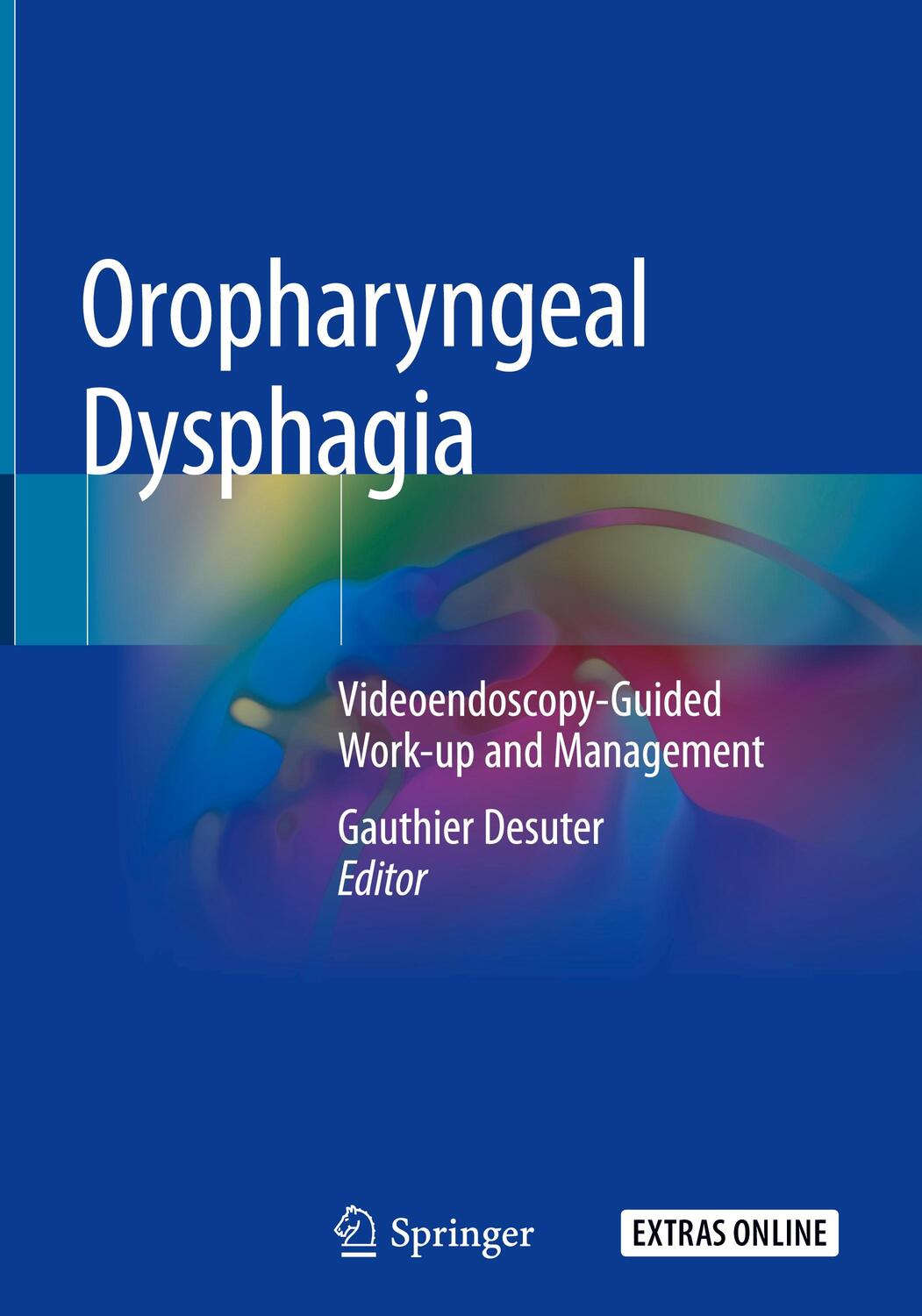 Cover: 9783319926148 | Oropharyngeal Dysphagia | Videoendoscopy-Guided Work-up and Management