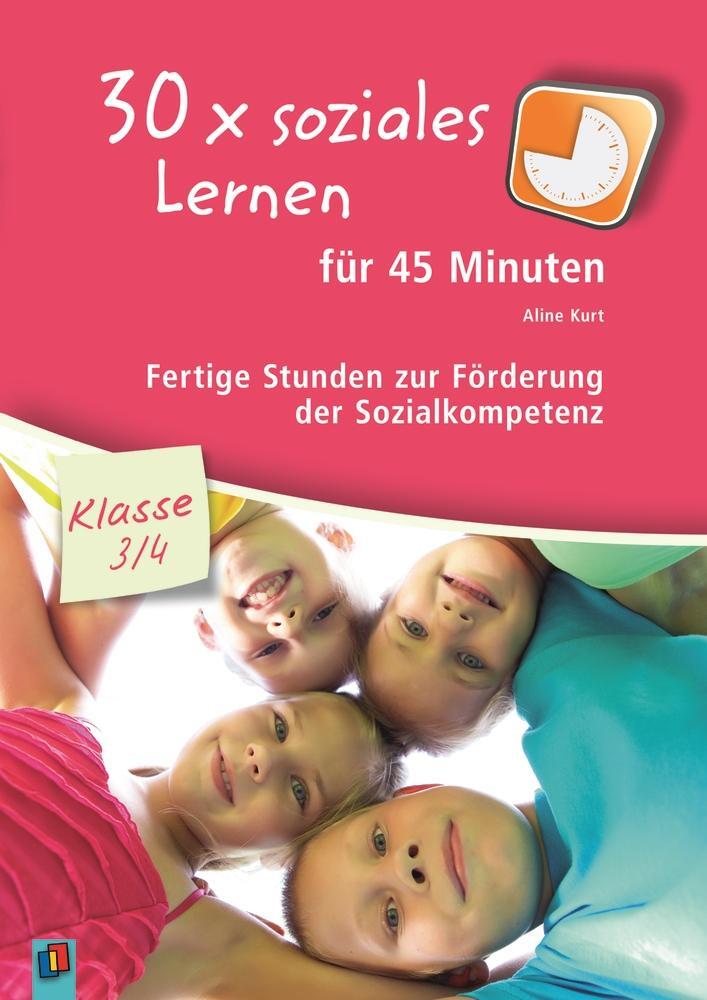 Cover: 9783834627216 | 30 x soziales Lernen für 45 Minuten - Klasse 3/4 | Aline Kurt | Buch