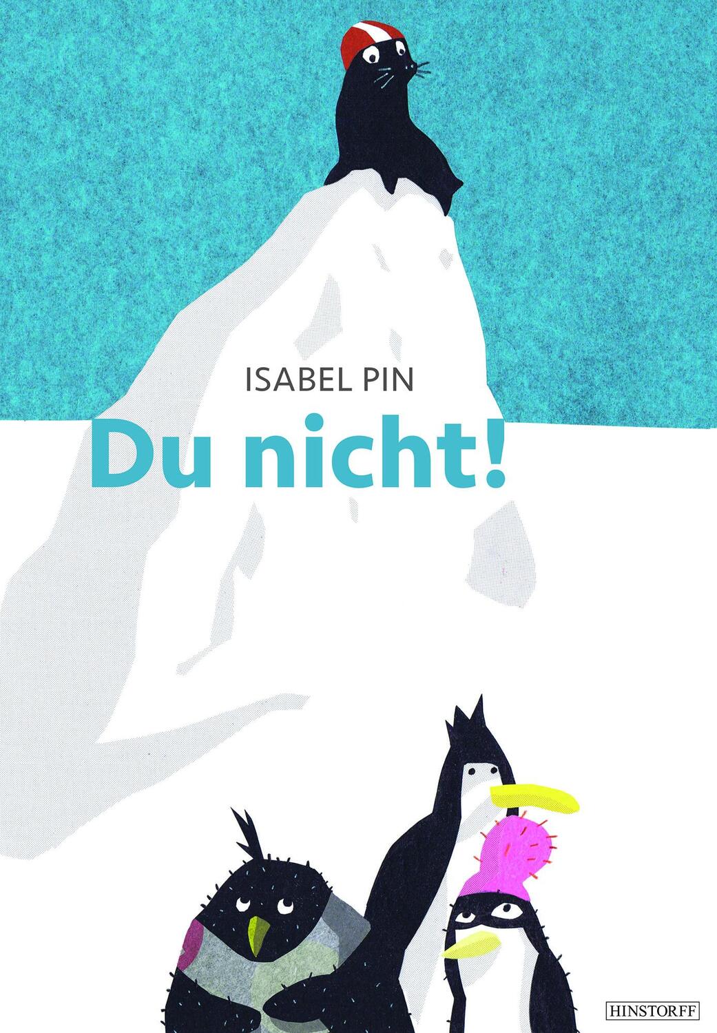 Cover: 9783356021554 | Du nicht! | Isabel Pin | Buch | Deutsch | 2017 | Hinstorff Verlag GmbH