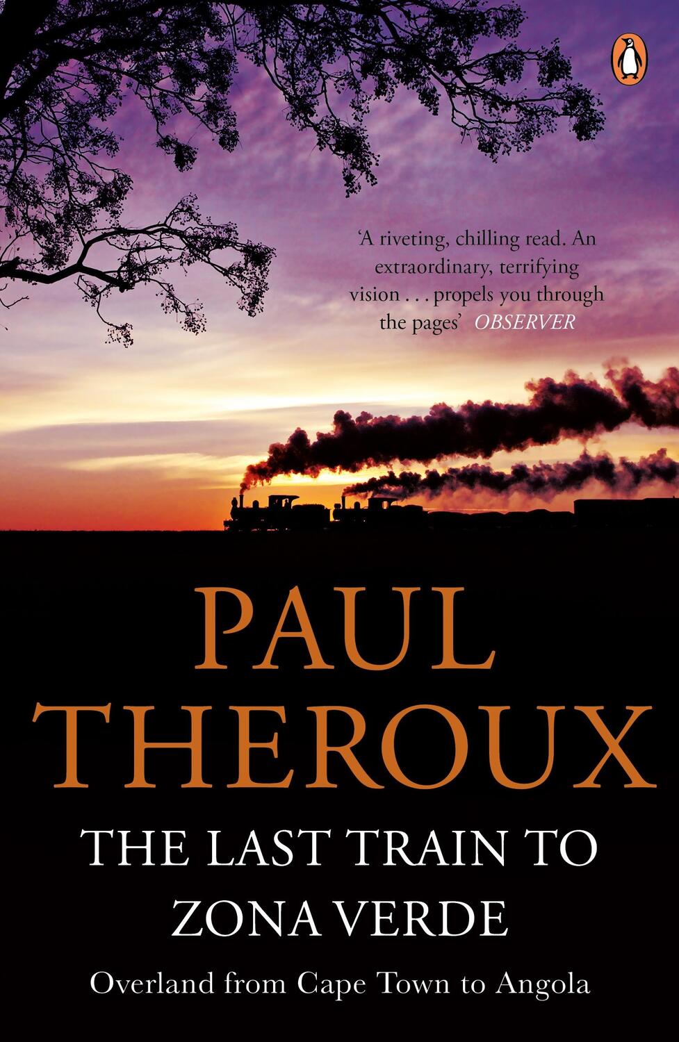 Cover: 9780141029597 | The Last Train to Zona Verde | Overland from Cape Town to Angola
