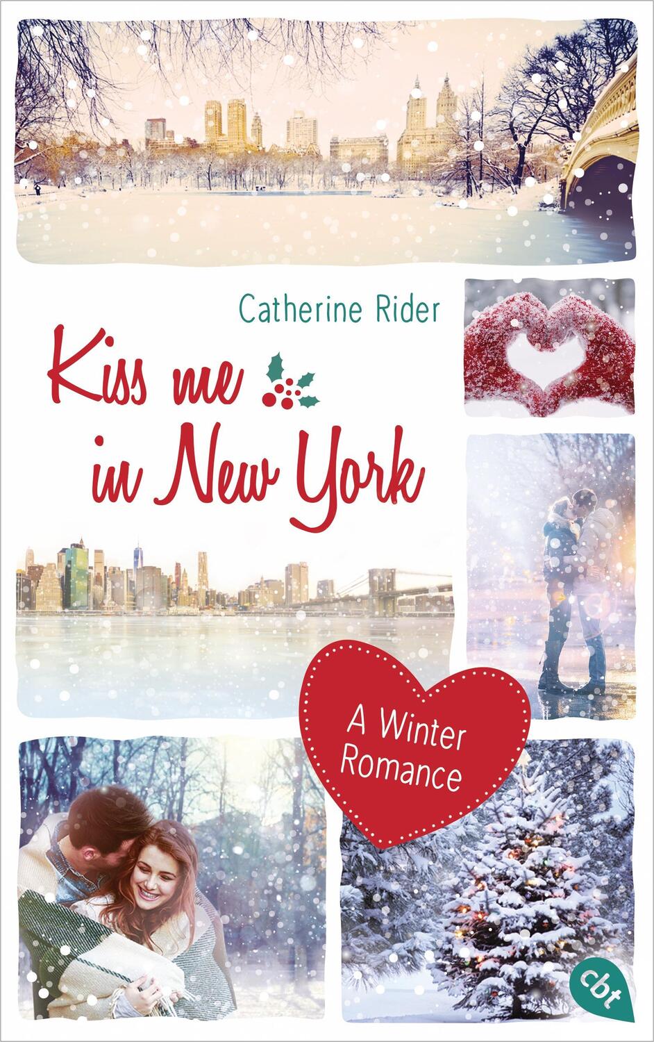 Cover: 9783570164556 | Kiss me in New York | A Winter Romance | Catherine Rider | Taschenbuch