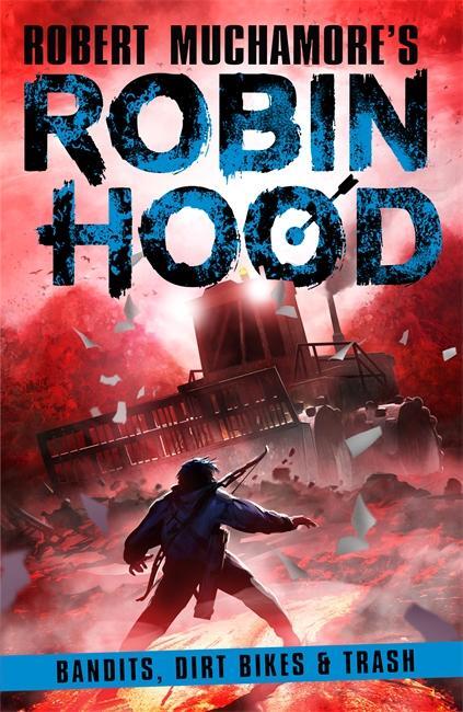 Cover: 9781471412820 | Robin Hood 6: Bandits, Dirt Bikes &amp; Trash | Robert Muchamore | Buch
