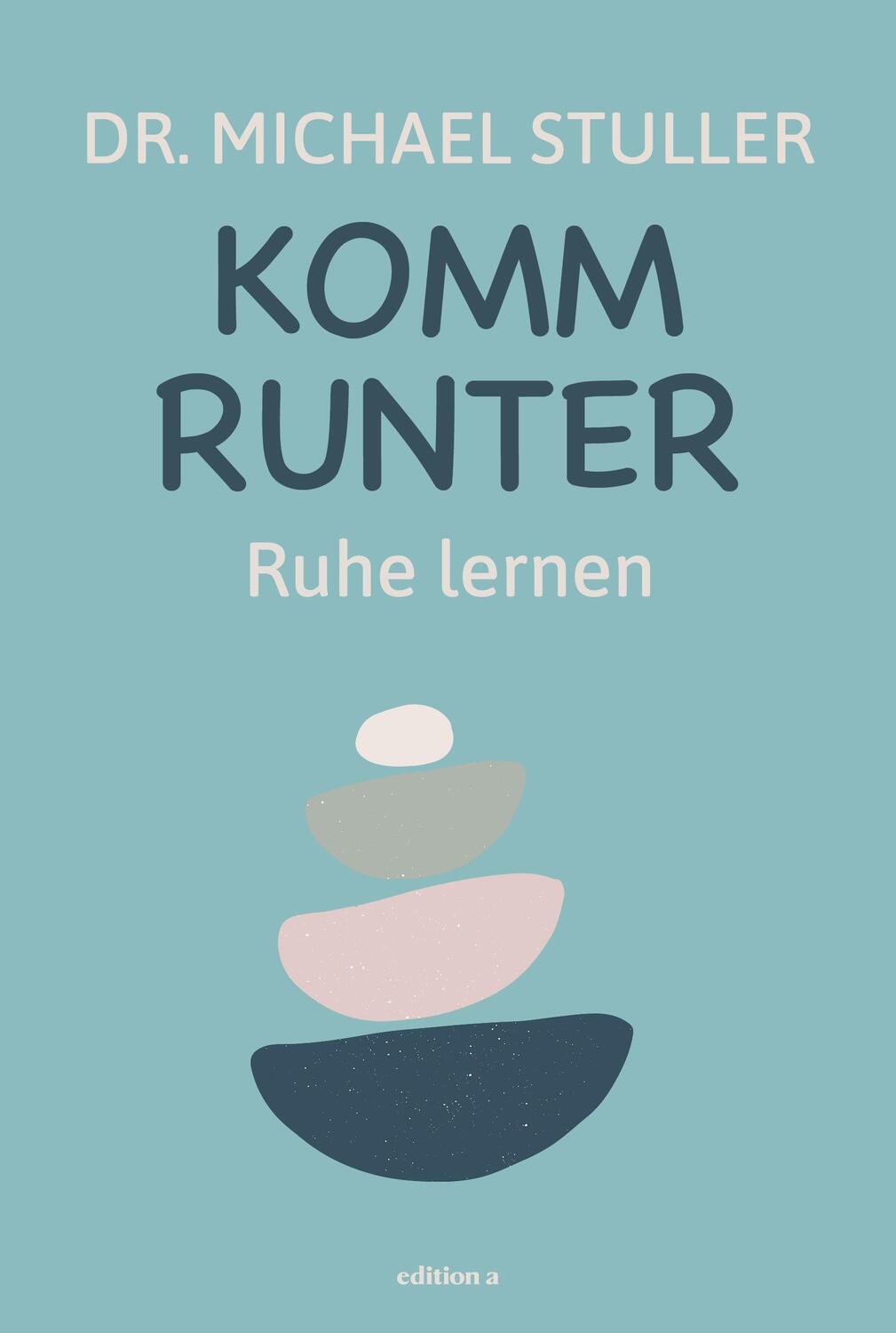 Cover: 9783990016688 | Komm runter | Ruhe lernen | Michael Stuller | Buch | Deutsch | 2023