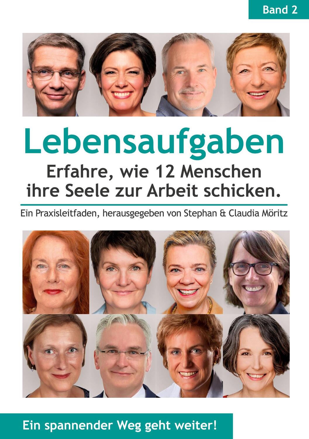 Cover: 9783749471409 | Lebensaufgaben - Erfahre, wie 12 Menschen ihre Seele zur Arbeit...