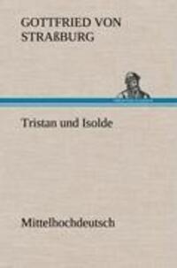 Cover: 9783847269649 | Tristan und Isolde (Mittelhochdeutsch) | Gottfried Von Straßburg