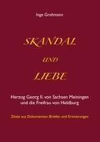 Cover: 9783844830248 | Skandal und Liebe | Inge Grohmann | Taschenbuch | Paperback | Deutsch