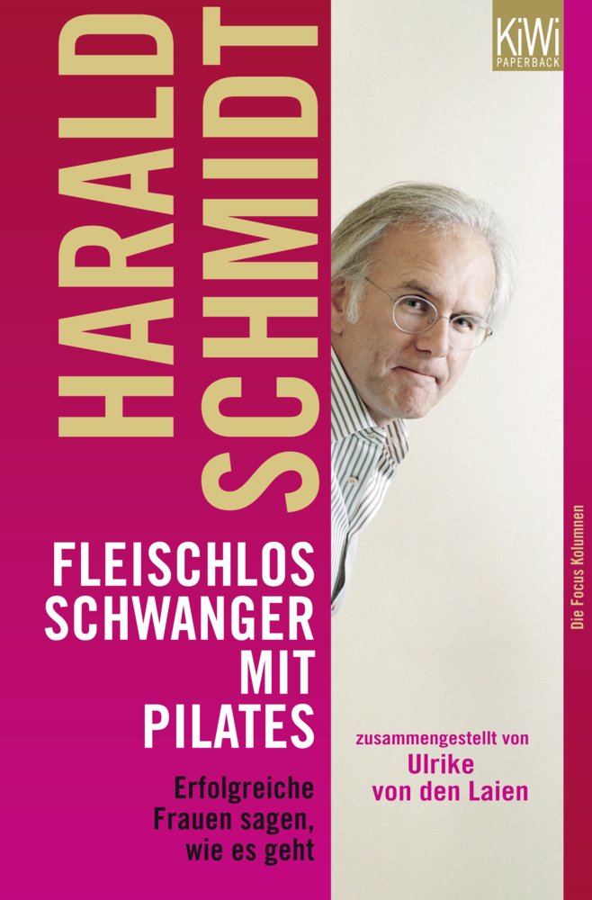 Cover: 9783462042931 | Fleischlos schwanger mit Pilates | Harald Schmidt | Taschenbuch | 2011