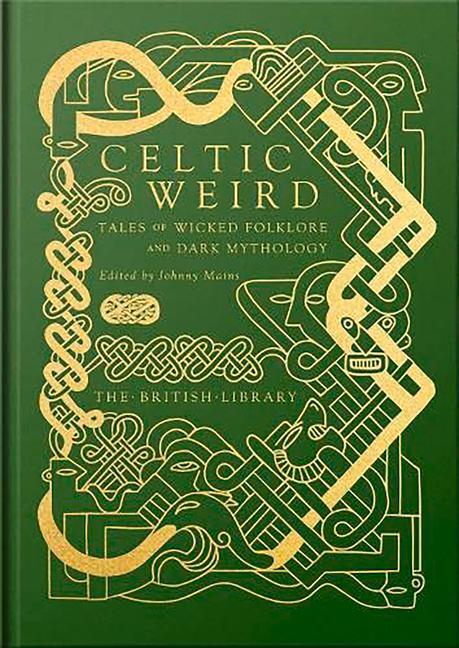 Cover: 9780712354325 | Celtic Weird | Tales of Wicked Folklore and Dark Mythology | Buch